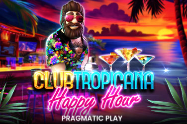 Club Tropicana – Happy Hour